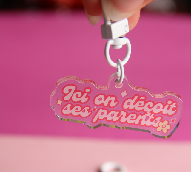 Porte-clés Acryliques « Ici on déçoit ses parents »