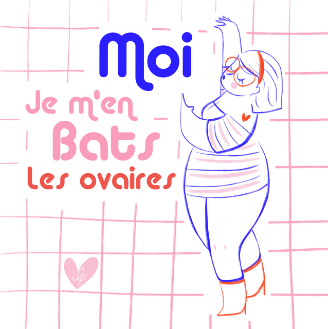 Affiche JE M'EN BATS LES OVAIRES