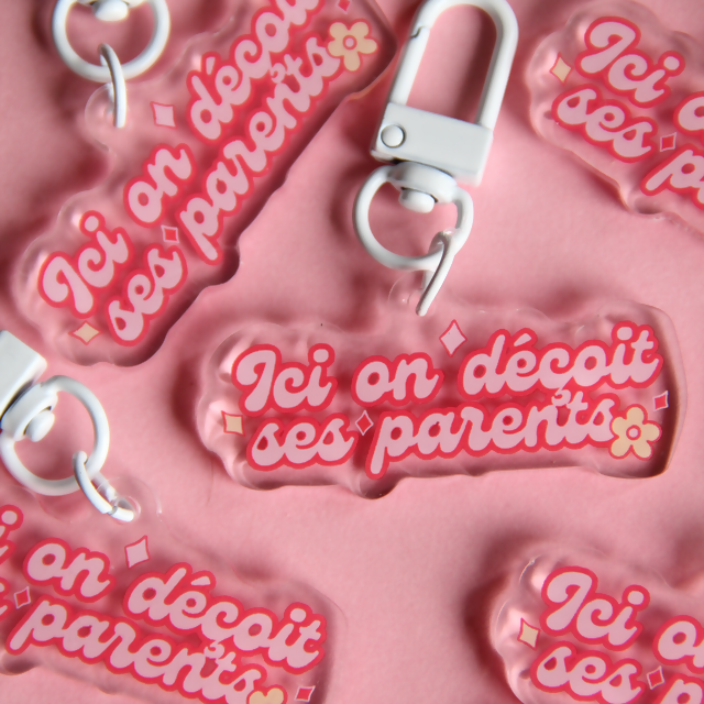 Porte-clés Acryliques « Ici on déçoit ses parents »